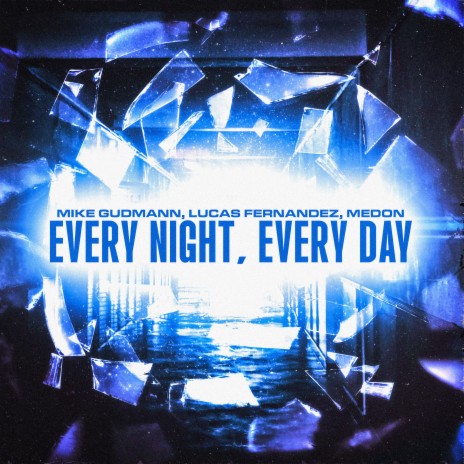 Every Night, Every Day ft. Lucas Fernandez & Medon | Boomplay Music