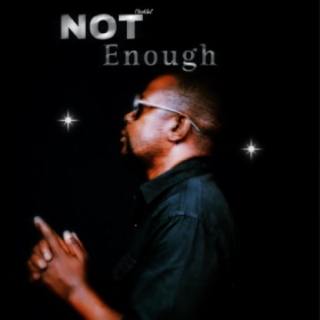 Not enough | Boomplay Music