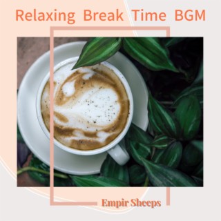 Relaxing Break Time BGM
