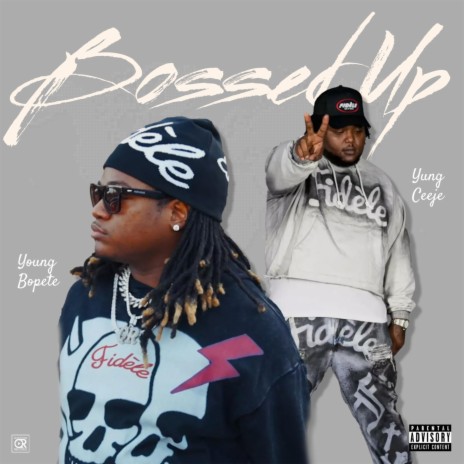 Bossed Up (feat. Yung Ceeje) | Boomplay Music