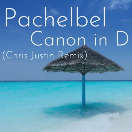 Pachelbel Canon in D (Tropical House Remix) | Boomplay Music