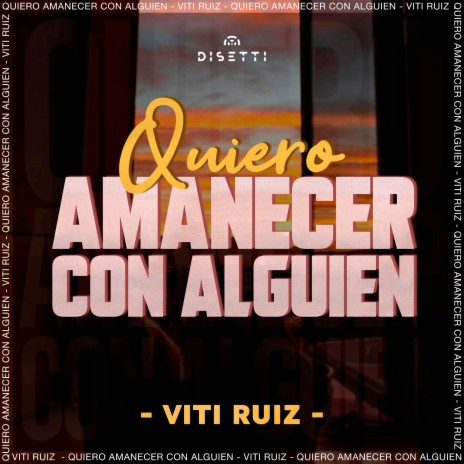 Quiero Amanecer Con Alguien | Boomplay Music