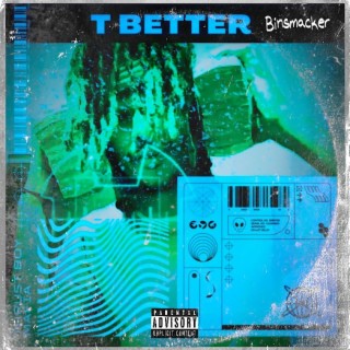 T Better: The Mixtape
