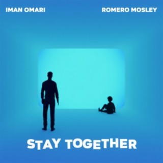 Stay Together (feat. Iman Omari)