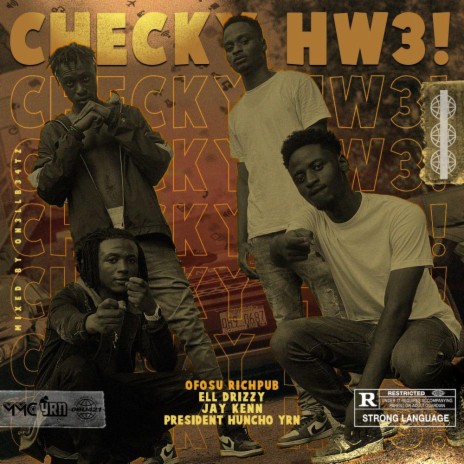 CHECKY HW3 (feat. Ell Drizzy, JAY KENN & President Huncho)