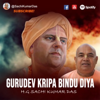 Gurudev Kripa Bindu Diya || Saranagati