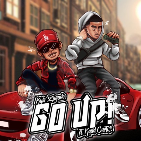 Go Up! ft. Kydd Curti$ | Boomplay Music