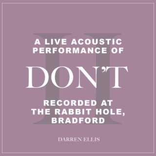 Don't (Live Acoustic Performance at The Rabbit Hole, Bradford)