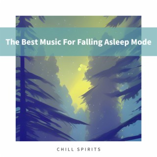 The Best Music For Falling Asleep Mode