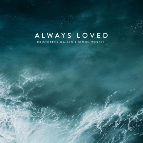 Always Loved ft. Simon Wester | Boomplay Music