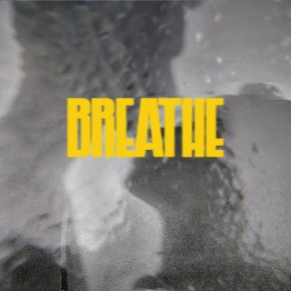 BREATHE lyrics | Boomplay Music