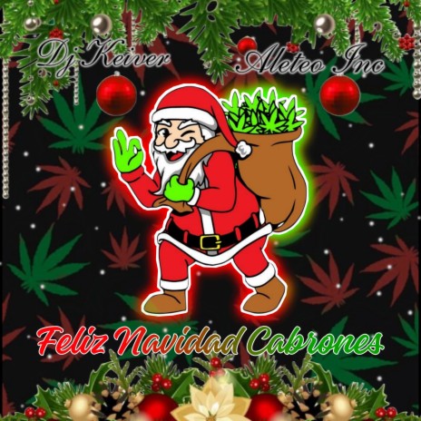 Feliz Navidad Cabrones ft. Dj Keiver | Boomplay Music