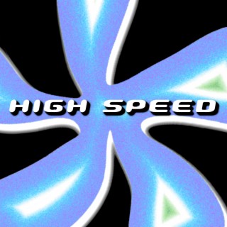 high speed