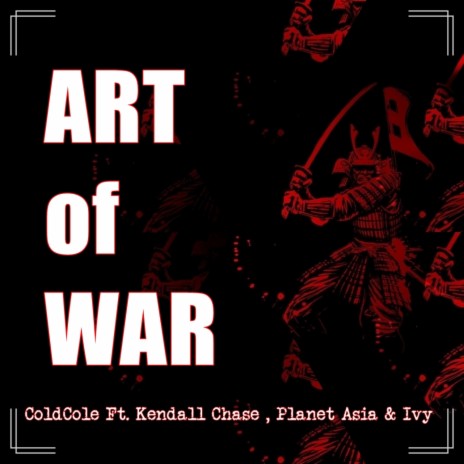 Art Of War (feat. Kendall Chase, Planet Asia & Ivy)