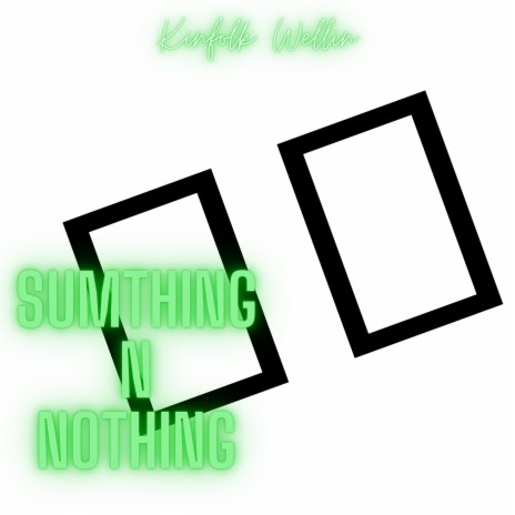 Sumthing N Nothing | Boomplay Music
