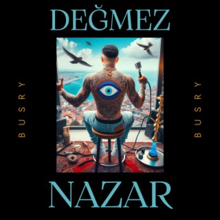 Değmez Nazar lyrics | Boomplay Music