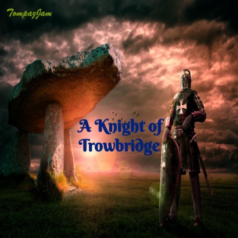 A Knight of Trowbridge | Boomplay Music