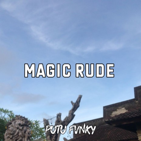 Magic Rude (Remix) | Boomplay Music