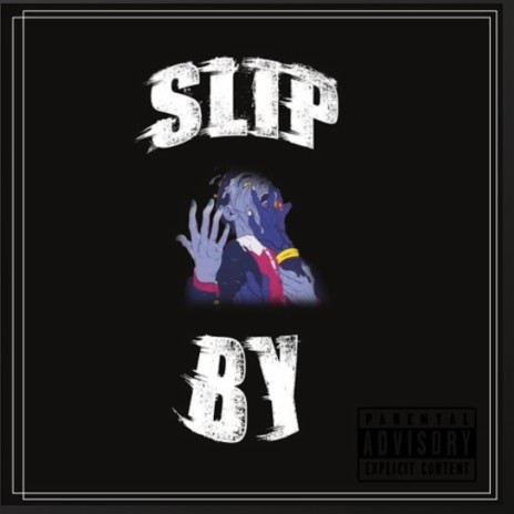 Slip By