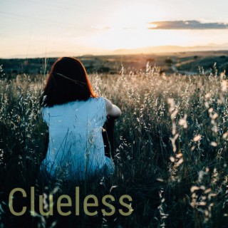 Clueless lyrics | Boomplay Music
