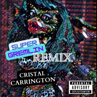 Super Gremlin (Remix) lyrics | Boomplay Music