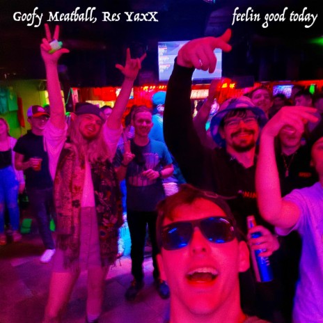 feelin good today ft. Res YaxX | Boomplay Music