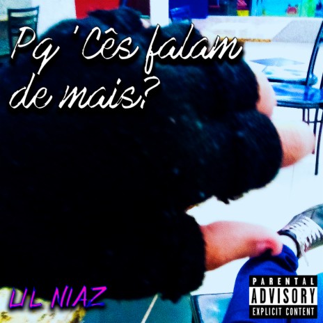 Pq 'Cês Falam de Mais? | Boomplay Music