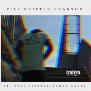 Pill Drifter, Phantom (feat. Stag Jupiter & Donna Lanee)