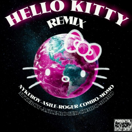 Hello Kitty (Remix) ft. comboe1, momo siordia, Asile & Roger J