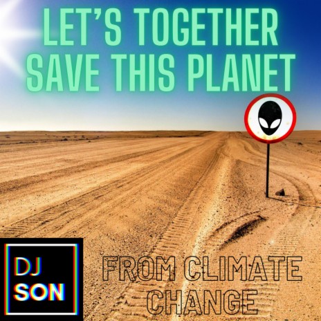Let's Together Save This Planet