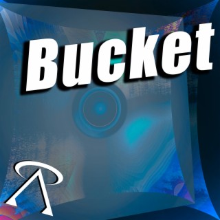 Bucket