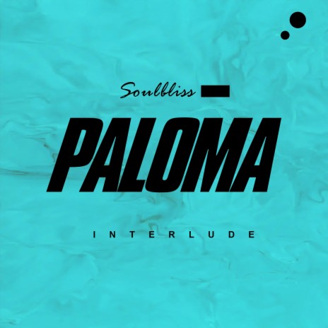 Paloma (interlude) | Boomplay Music