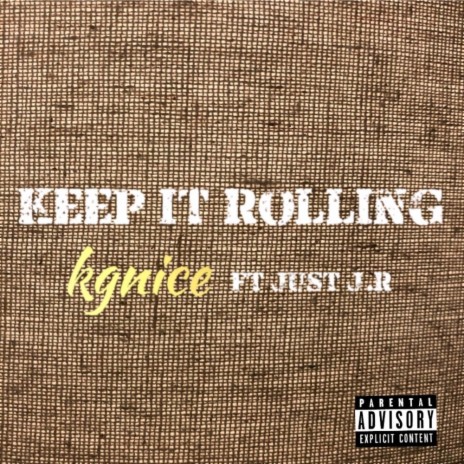 Keep It Rolling ft. Just J.R | Boomplay Music