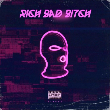 Rich Bad Bitch | Boomplay Music