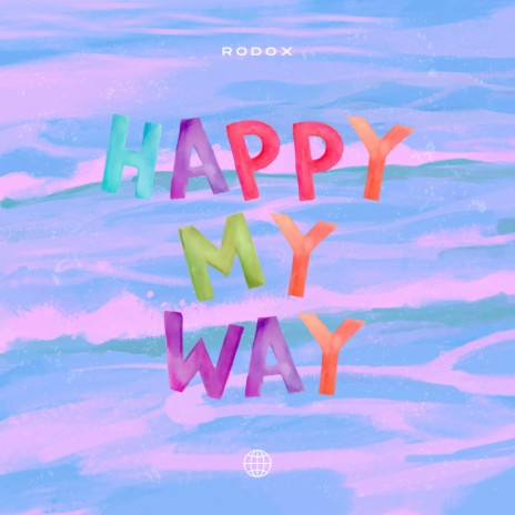 Happy My Way | Boomplay Music