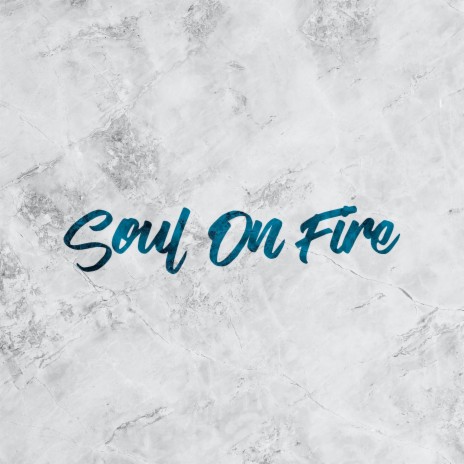 Soul On Fire | Boomplay Music