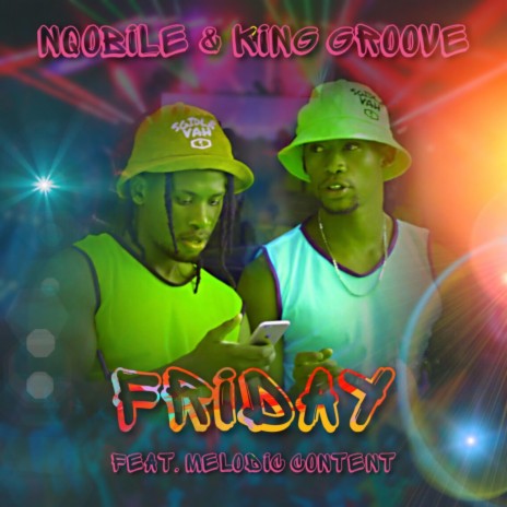 Friday ft. King Groove & Melodic Content | Boomplay Music