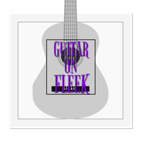 Guitar on Fleek | Boomplay Music