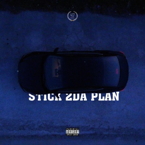 Stick 2 Da Plan ft. Kaylan Arnold
