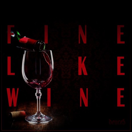 Fine Like Wine | Boomplay Music