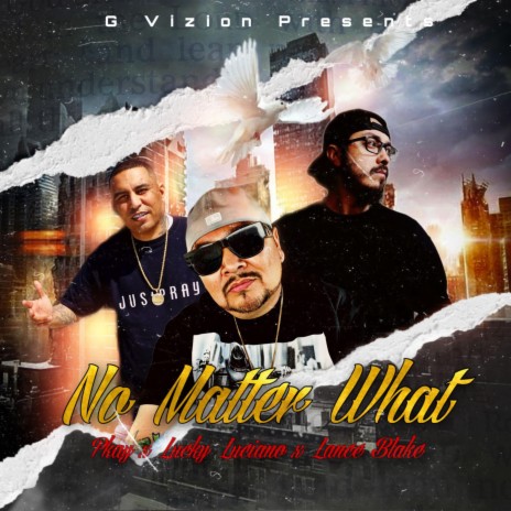 No Matter What ft. Lucky Luciano & Lance Blake
