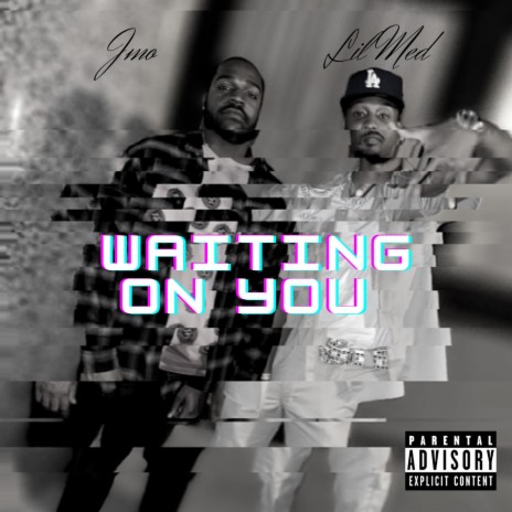 Waiting On You ft. Jmo | Boomplay Music