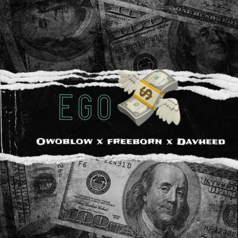 EGO ft. Freeborn & Davheed | Boomplay Music