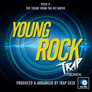 Push It (From Young Rock) (Trap Version)