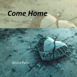 Come Home lyrics | Boomplay Music