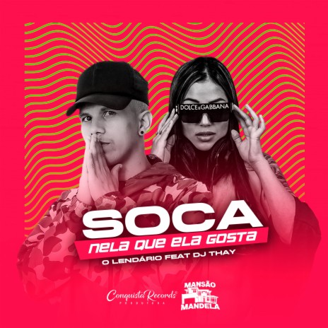 Soca Nela Que Ela Gosta ft. Dj Thay | Boomplay Music