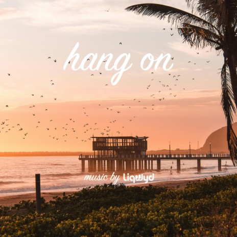 Hang On | Boomplay Music