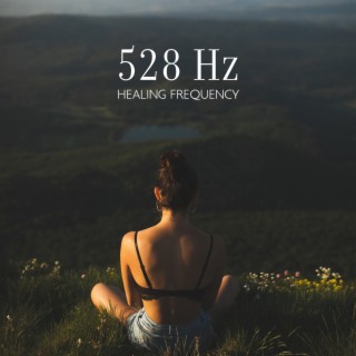 528 Hz Healing Frequency – Transformation & Miracles, Love, Creativity & Inner Peace Bgm