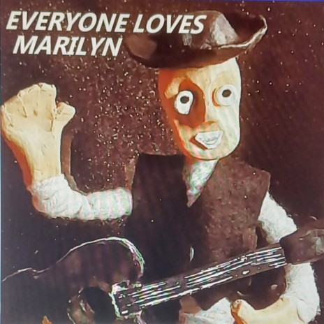 Everyone Loves Marilyn | Boomplay Music