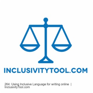 264: Using Inclusive Language for writing online  |  InclusivityTool.com